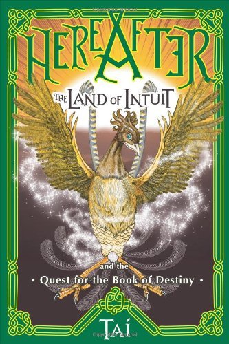 Cover for Tai · Hereafter, the Land of Intuit and the Quest for the Book of Destiny (Pocketbok) (2009)