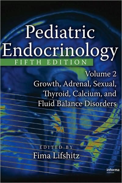 Cover for Fima Lifshitz · Pediatric Endocrinology, Fifth Edition, Volume 2: Growth, Adrenal, Sexual, Thyroid, Calcium, and Fluid Balance Disorders (Hbk) (Pocketbok) (2006)
