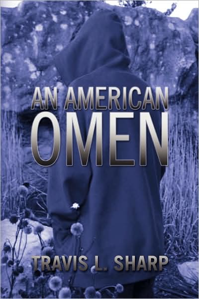 Cover for Travis L Sharp · An American Omen (Paperback Book) (2009)