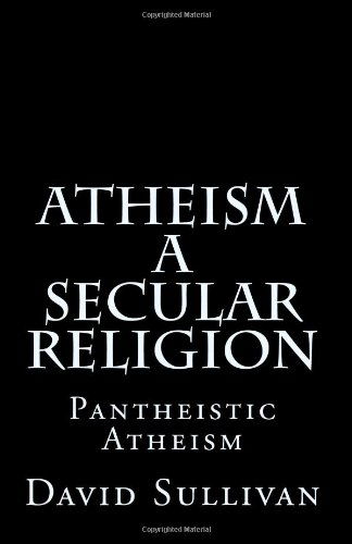 Cover for David Sullivan · Atheism: a Secular Religion: Introduction to Empirical Truth (Taschenbuch) (2009)