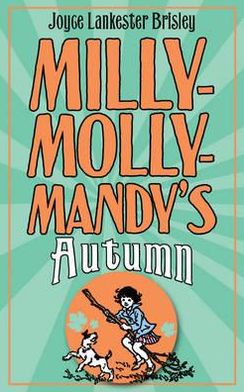 Cover for Joyce Lankester Brisley · Milly-Molly-Mandy's Autumn - The World of Milly-Molly-Mandy (Inbunden Bok) (2012)