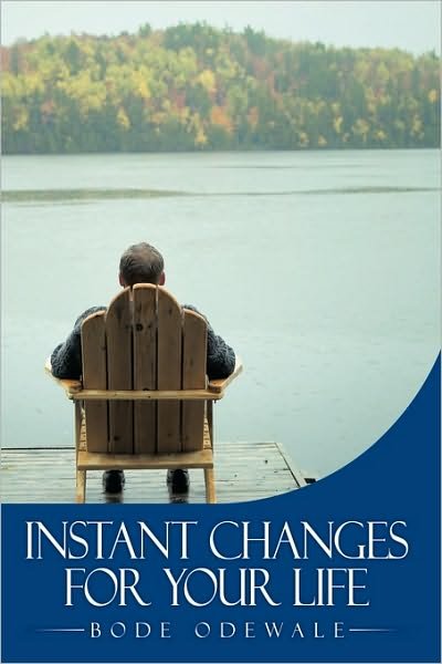 Cover for Bode Odewale · Instant Changes for Your Life (Pocketbok) (2010)