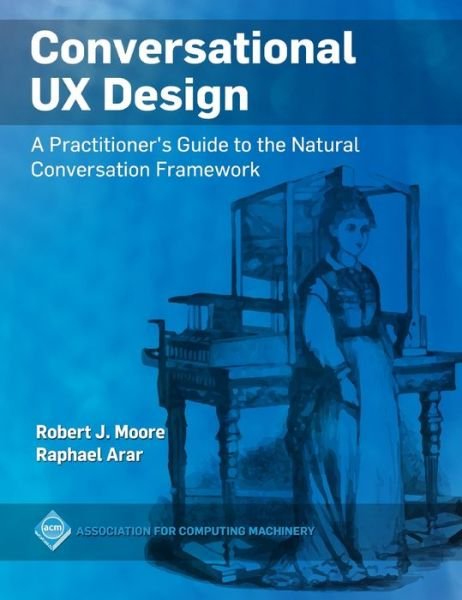 Cover for Robert J. Moore · Conversational UX Design (Hardcover Book) (2019)