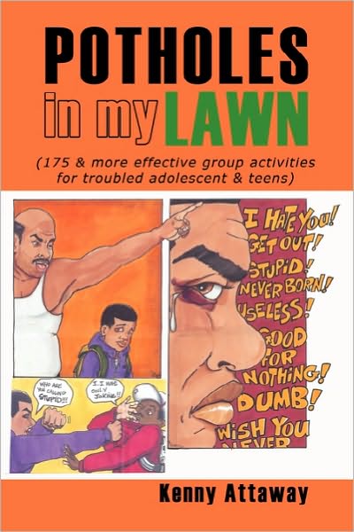 Cover for Kenny Attaway · Potholes in My Lawn: (175 &amp; More Effective Group Activities for Troubled Adolescent &amp; Teens) (Taschenbuch) (2010)