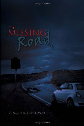 Cover for Cameron, Howard W, Jr · The Missing Road (Hardcover Book) (2010)