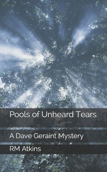 Cover for R M Atkins · Pools of Unheard Tears (Taschenbuch) (2010)