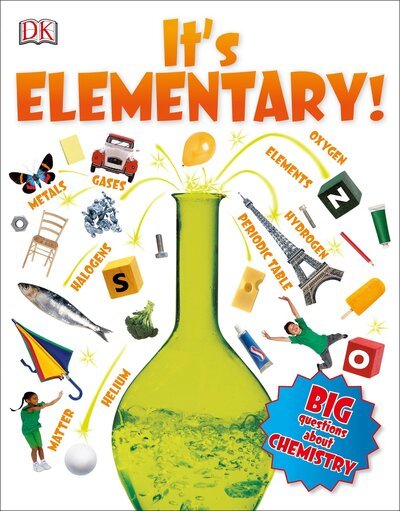 Cover for Robert Winston · It's Elementary! Big Questions about Chemistry (Book) (2016)