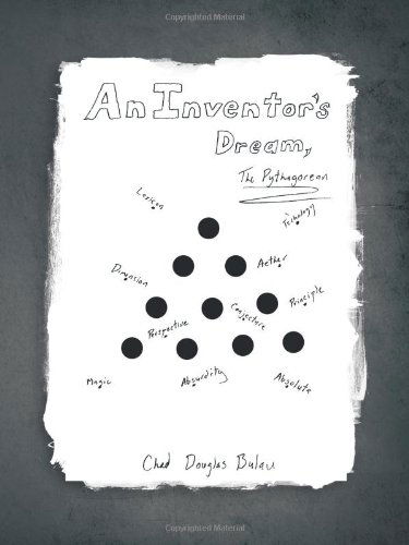 An Inventor's Dream: the Pythagorean - Chad Douglas Bulau - Books - Trafford - 9781466906013 - January 11, 2012