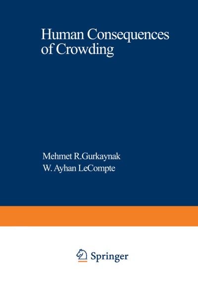 Cover for M R Gurkaynak · Human Consequences of Crowding - Nato Conference Series (Taschenbuch) [Softcover reprint of the original 1st ed. 1979 edition] (2012)