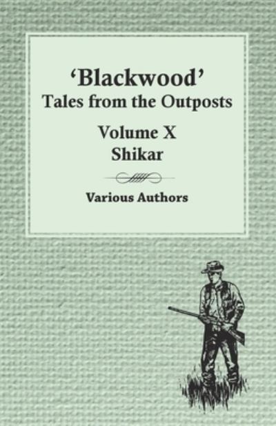 Cover for Blackwood' Tales from the Outposts - Volume X - Shikar (Paperback Bog) (2016)