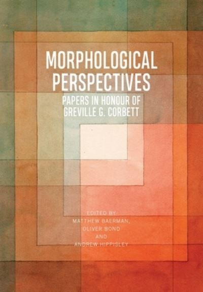 Cover for Matthew Baerman · Morphological Perspectives: Papers in Honour of Greville G. Corbett (Paperback Book) (2021)