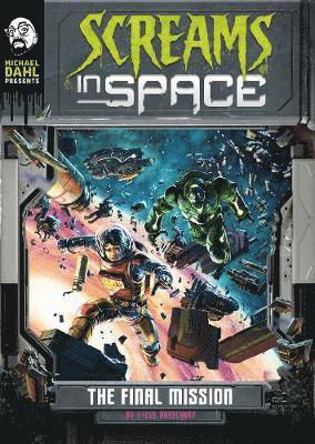Cover for Steve Brezenoff · The Final Mission - Screams in Space (Paperback Book) (2019)