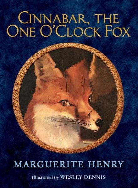 Cover for Marguerite Henry · Cinnabar, the One O'clock Fox (Gebundenes Buch) (2015)