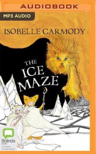 Cover for Isobelle Carmody · The Ice Maze (CD) (2018)