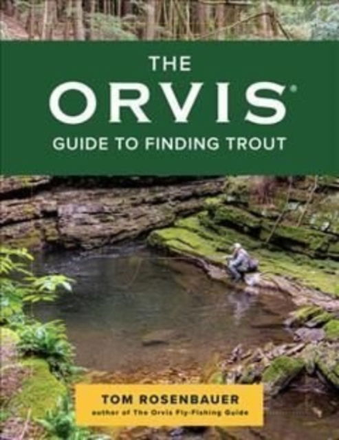 Cover for Tom Rosenbauer · The Orvis Guide to Finding Trout (Taschenbuch) (2023)