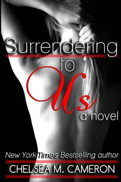 Cover for Chelsea M Cameron · Surrendering to Us (Paperback Book) (2013)