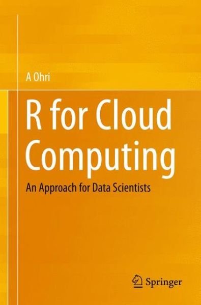 Cover for A Ohri · R for Cloud Computing: An Approach for Data Scientists (Pocketbok) [2014 edition] (2014)