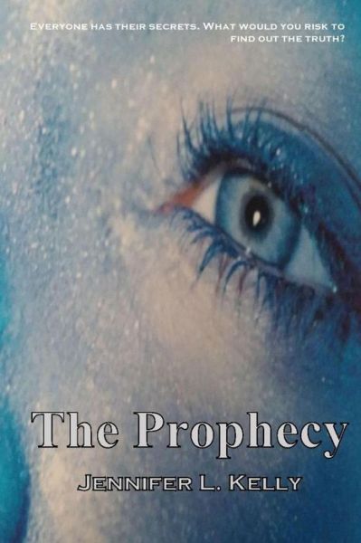 Cover for Jennifer Kelly · The Lucia Chronicles Book 1: the Prophecy (Taschenbuch) (2014)