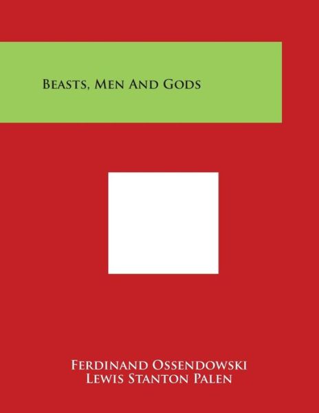 Cover for Ferdinand Ossendowski · Beasts, men and Gods (Paperback Book) (2014)