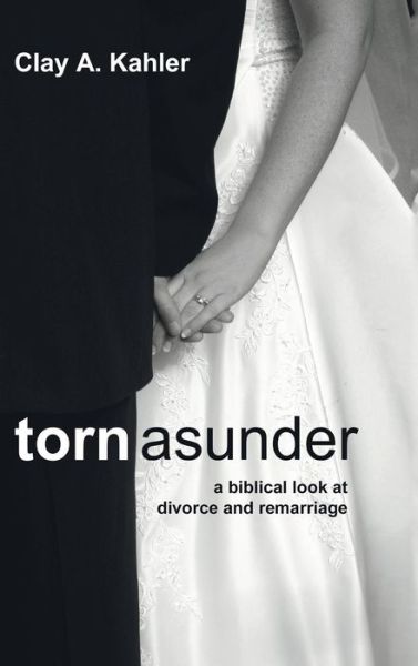 Cover for Clay A. Kahler · Torn Asunder (Book) (2006)