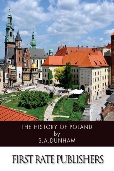 Cover for S a Dunham · The History of Poland (Pocketbok) (2014)