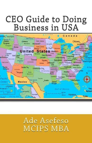 Cover for Ade Asefeso Mcips Mba · Ceo Guide to Doing Business in USA (Taschenbuch) (2014)