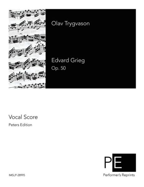 Olav Trygvason - Edvard Grieg - Kirjat - Createspace - 9781500134013 - maanantai 9. kesäkuuta 2014