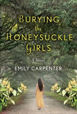 Cover for Emily Carpenter · Burying the Honeysuckle Girls (Paperback Bog) (2016)