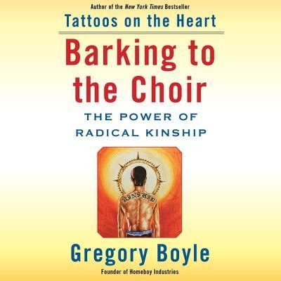 Cover for Gregory Boyle · Barking to the Choir (CD) (2019)