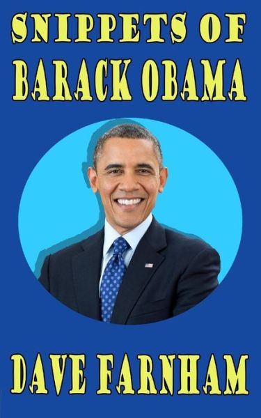 Cover for Dave Farnham · Snippets of Barack Obama (Paperback Book) (2015)