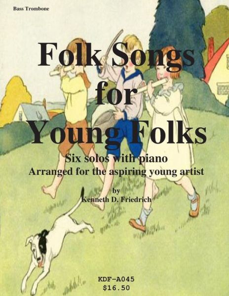 Cover for Kenneth Friedrich · Folk Songs for Young Folks - Bass Trombone and Piano (Paperback Book) (2012)