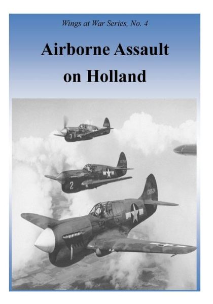 Cover for Office of Air Force History · Airborne Assault on Holland (Paperback Book) (2015)