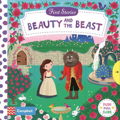 Beauty and the Beast: A Push, Pull and Slide Book - Campbell First Stories - Campbell Books - Books - Pan Macmillan - 9781509821013 - March 9, 2017