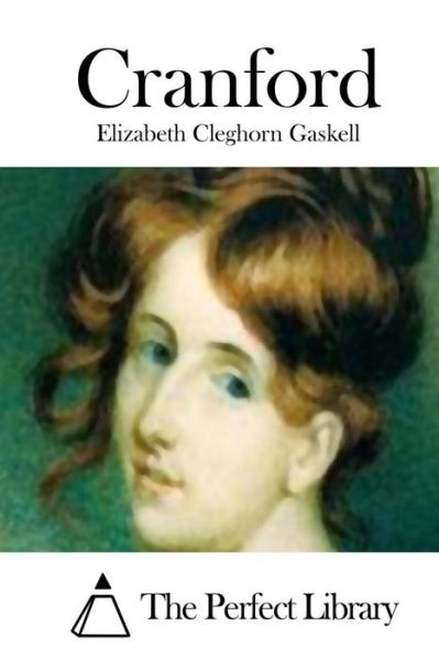 Cranford - Elizabeth Cleghorn Gaskell - Books - Createspace - 9781511699013 - April 12, 2015