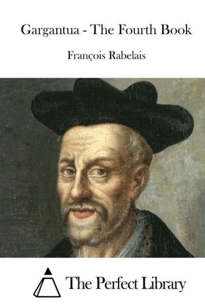 Cover for Francois Rabelais · Gargantua - the Fourth Book (Paperback Book) (2015)