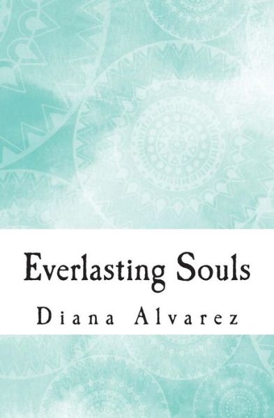 Cover for Diana Alvarez · Everlasting Souls (Paperback Book) (2015)