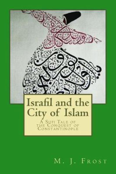 Cover for M J Frost · Israfil and the City of Islam (Paperback Book) (2015)