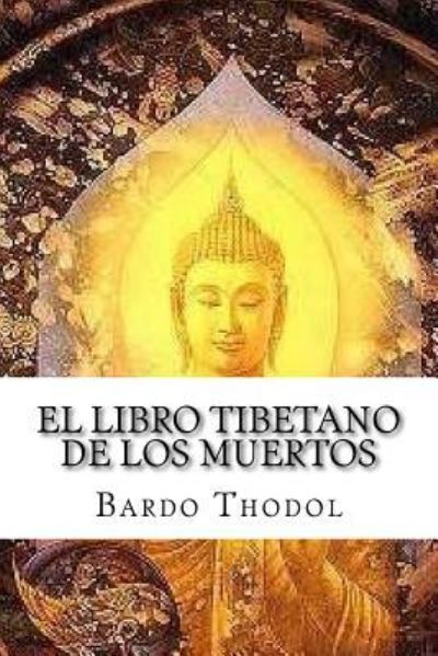 Cover for Bardo Thodol · El Libro Tibetano de Los Muertos (Paperback Book) (2016)