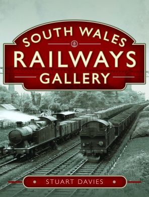 Cover for Stuart Davies · South Wales Railways Gallery (Hardcover Book) (2022)