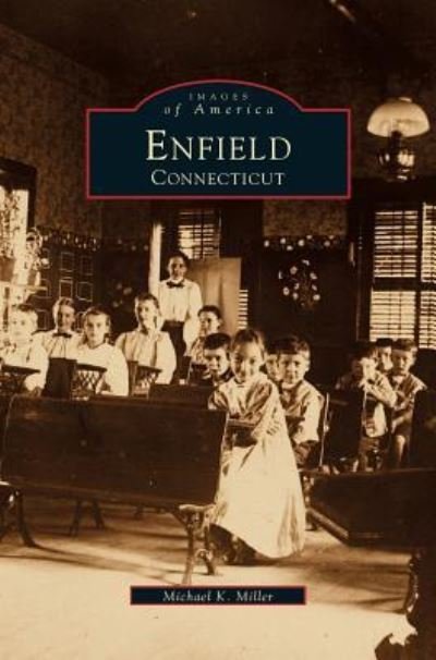 Cover for Michael K Miller · Enfield, Connecticut (Hardcover Book) (1999)