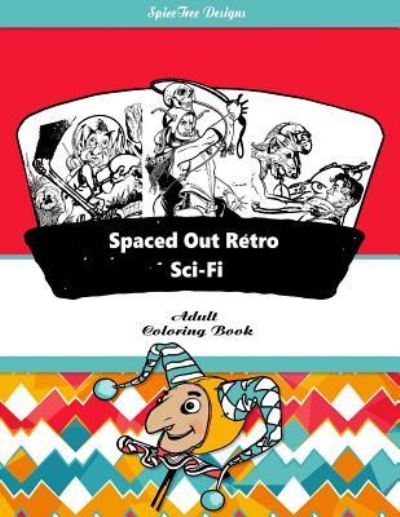 Cover for Jacqueline Edwards · Spaced Out Retro Sci-Fi Adult Coloring Book (Paperback Book) (2016)