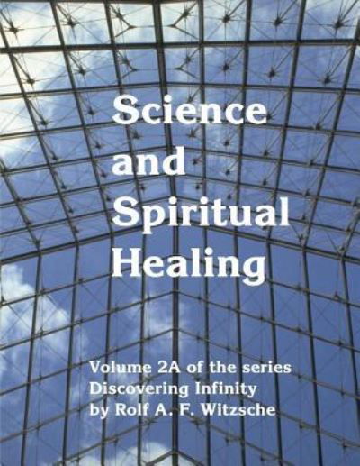 Cover for Rolf A F Witzsche · Science and Spiritual Healing (Paperback Book) (2016)