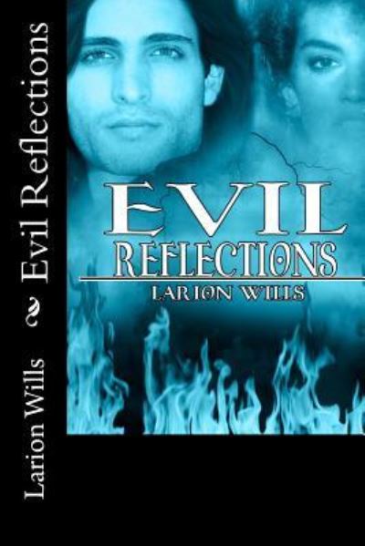 Cover for Larion Wills · Evil Reflections (Paperback Book) (2016)