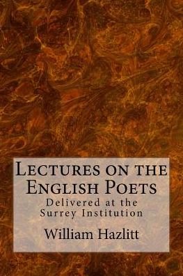 Cover for William Hazlitt · Lectures on the English Poets (Taschenbuch) (2016)