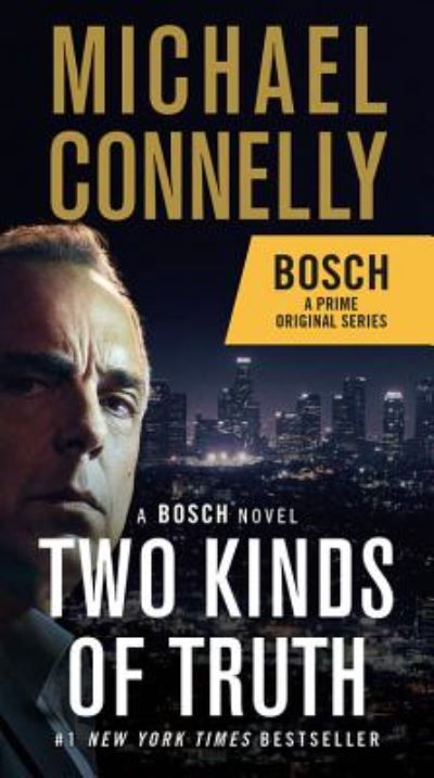 Two Kinds of Truth: A BOSCH novel - A Harry Bosch Novel - Michael Connelly - Bøker - Grand Central Publishing - 9781538700013 - 26. mars 2019