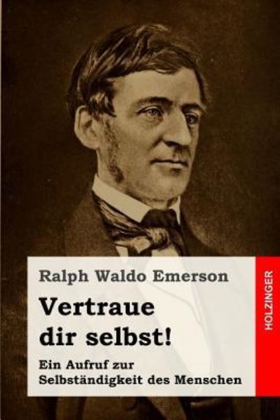 Cover for Ralph Waldo Emerson · Vertraue dir selbst! (Paperback Book) (2016)