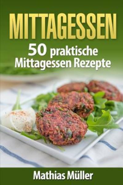 Cover for Mathias Müller · Mittagessen (Paperback Book) (2016)