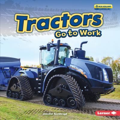 Cover for Jennifer Boothroyd · Tractors Go to Work (Hardcover Book) (2018)