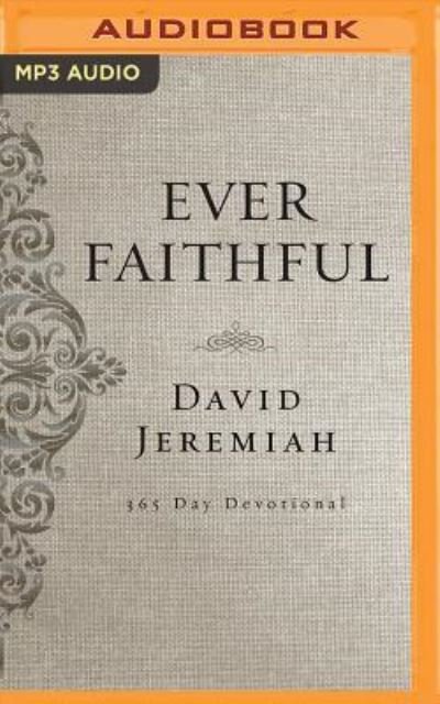 Cover for David Jeremiah · Ever Faithful (MP3-CD) (2018)