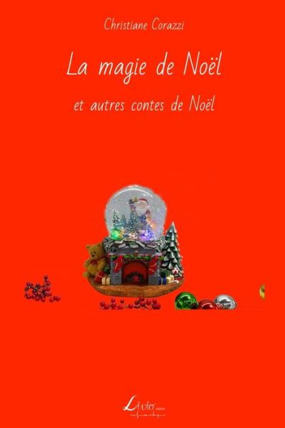 Cover for Christiane Corazzi · La magie de Noel et autres contes de Noel (Paperback Book) (2017)